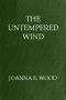 [Gutenberg 58987] • The Untempered Wind